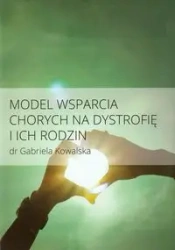 Model wsparcia chorych na dystrofię i ich rodzin - Gabriela Kowalska