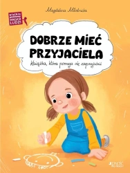 Wielkie problemy małych ludzi. Dobrze mieć.. - Magdalena Młodnicka, Ola Makowska