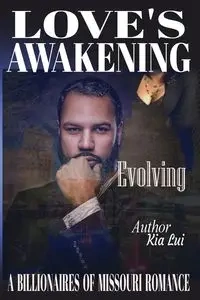Love's Awakening - Evolving - Kia LLC