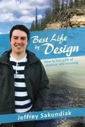 Best Life by Design - Jeffrey Sakundiak