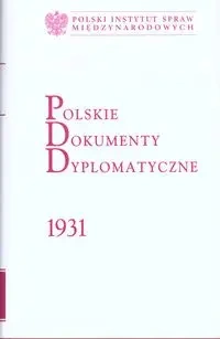 Polskie Dokumenty Dyplomatyczne 1931 - Mariusz red. Wołos