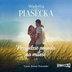 audiobook Przyjdzie pogoda na miłość - Wioletta Piasecka