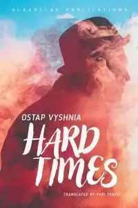 Hard Times - Vyshnia Ostap