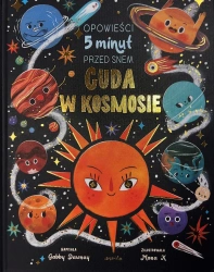 Cuda w kosmosie. Opowieści 5 minut przed snem - Gabby Dawnay, Mona K.