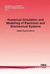 Numerical Simulation and Modelling of Electronic and Biochemical Systems - Roychowdhury Jaijeet