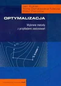 Optymalizacja - Jan Kusiak, Anna Danielewska-Tułecka, Piotr Oprocha