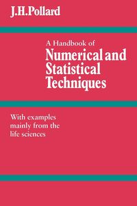 A Handbook of Numerical and Statistical Techniques - Pollard J. H.