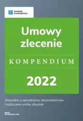 eBook Umowy zlecenie. Kompendium 2022 - wyd.1 - Katarzyna Dorociak