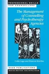The Management of Counselling and Psychotherapy Agencies - Colin Lago