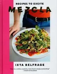MEZCLA Recipes to Excite - Belfrage Ixta