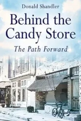 Behind the Candy Store - Donald Shandler