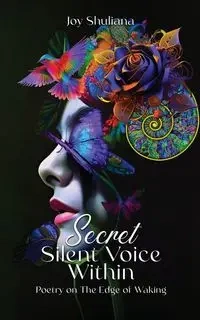 Secret Silent Voice Within - Joy Shuliana