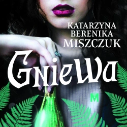 audiobook Gniewa - Katarzyna Berenika Miszczuk