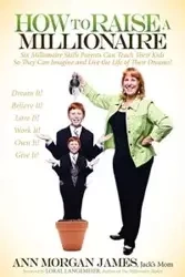 How to Raise a Millionaire - James Ann Morgan