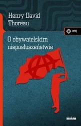 O obywatelskim nieposłuszeństwie w.2020 - Henry David Thoreau