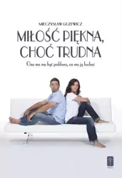 Miłość piękna, choć trudna - Mieczysław Guzewicz