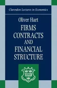 Firms, Contracts, and Financial Structure - Oliver Hart