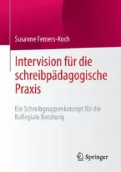 Intervision für die schreibpädagogische Praxis - Susanne Femers-Koch