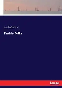 Prairie Folks - Garland Hamlin