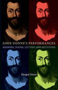 John Donne's Performances - Margret Fetzer