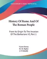 History Of Rome And Of The Roman People - Victor Duruy