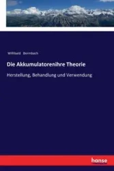 Die Akkumulatorenihre Theorie - Bermbach Willibald