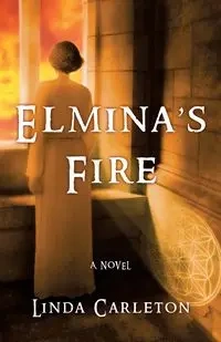 Elmina's Fire - Linda Carleton