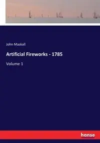 Artificial Fireworks - 1785 - John Maskall