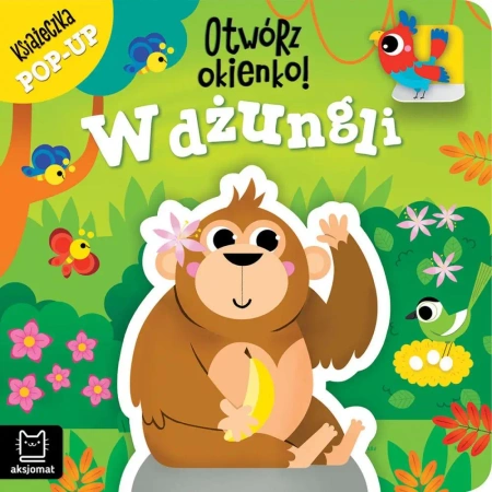 Otwórz okienko! W dżungli pop-up - Anna Podgórska