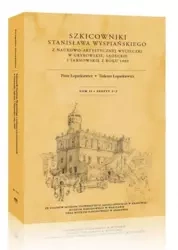 Szkicowniki Stanisława Wyspiańskiego T.2 z.2-3 - red. Piotr Łopatkiewicz, Tadeusz Łopatkiewicz