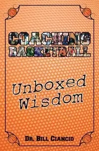 Coaching Basketball - Dr. Bill Ciancio
