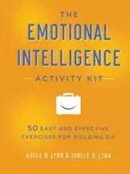 The Emotional Intelligence Activity Kit - Lynn Adele