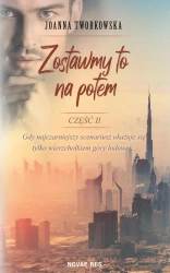 eBook Zostawmy to na potem. Część II - Joanna Tworkowska epub mobi