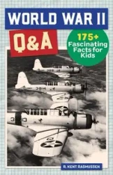 World War II Q&A - Kent Rasmussen R.