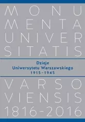 Dzieje Uniwersytetu Warszawskiego 1915−1945 - Majewski Piotr Maciej