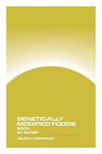 Genetically Modified Foods - Helena Rodriguez