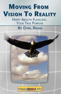 Moving From Vision to Reality - Cyril Rayan