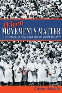 When Movements Matter - Edwin Amenta