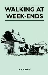 Walking at Week-Ends - Mais S. P. B.