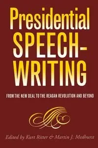 Presidential Speechwriting - Ritter Kurt