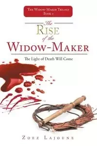 The Rise of the Widow-Maker - Lajoune Zoez