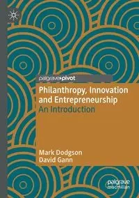 Philanthropy, Innovation and Entrepreneurship - Mark Dodgson