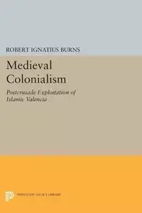 Medieval Colonialism - Robert Burns Ignatius