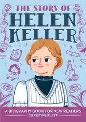 The Story of Helen Keller - Christine Platt