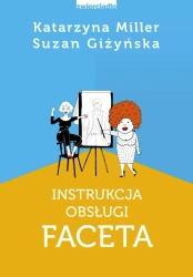 eBook Instrukcja obsługi faceta - Katarzyna Miller, Suzan Giżyńska epub mobi
