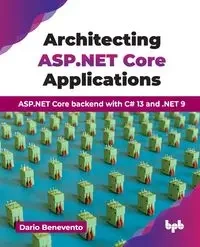 Architecting ASP.NET Core Applications - Dario Benevento