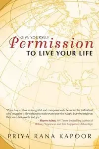 Give Yourself Permission to Live Your Life - Rana Kapoor