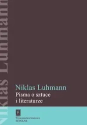 Pisma o sztuce i literaturze - Luhmann Niklas