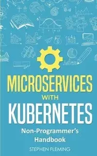 Microservices with Kubernetes - Stephen Fleming