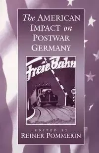 The American Impact on Postwar Germany - class="hps">Pommerin <span class="hps">